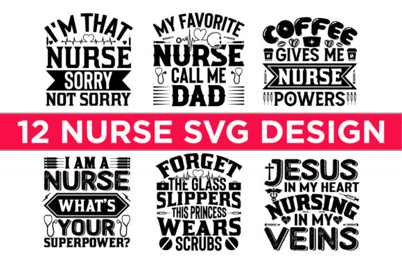 12 Nurse SVG Design: Graphics for Local T-Shirt Designs