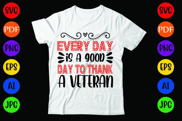 Every Day is a Good Day to Thank a Veter Graphics