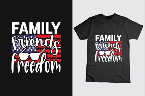 Family Friends Freedom 4th of July Graphics & T-Shirt Designs