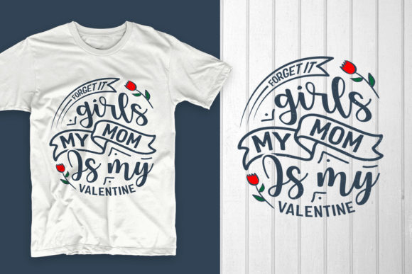 Forget It Girls My Mom SVG — Vintage Graphics & T-Shirt Designs