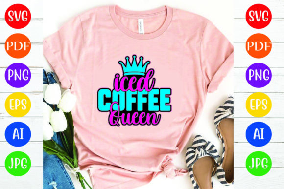 Iced Coffee Queen: Graphics & T-Shirt Designs