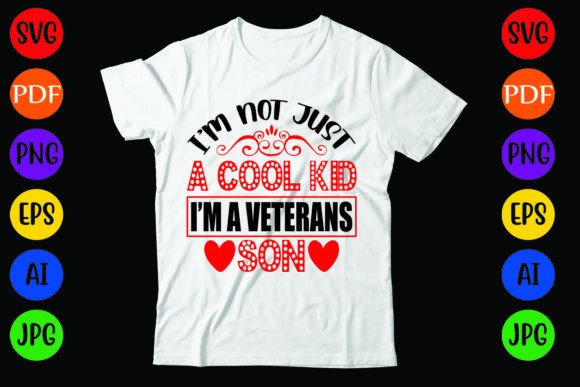 I’m Not Just a Cool Kid I’m a Veterans S — Graphics & T-Shirt Designs