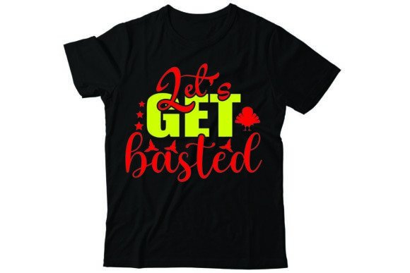 Let’s Get Basted: Graphics & T-Shirt Designs