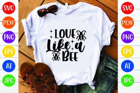 Love Like a Bee: Graphics & T-Shirt Designs