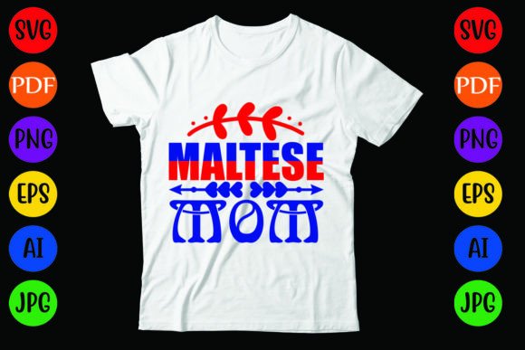 Maltese Mom: Graphics & T-Shirt Designs for Local Branding