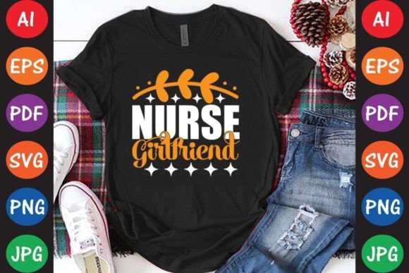 Nurse Girlfriend Graphics & T-Shirt Designs