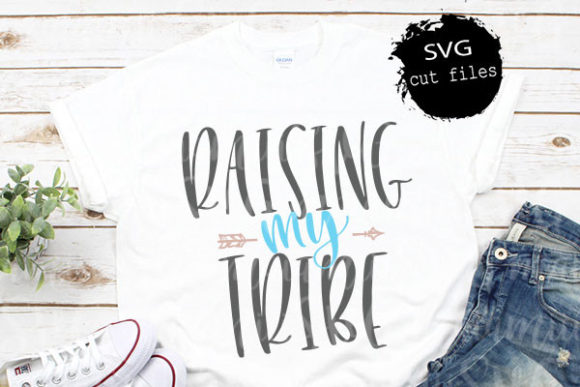 Raising My Tribe SVG: Mom Life Graphics for T-Shirt Designs