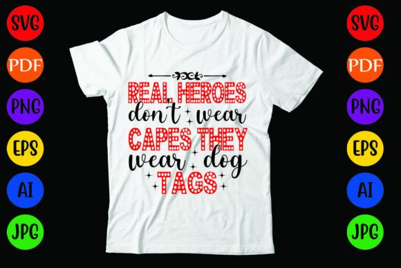 Real Heroes Don’t Wear Capes They Wear D