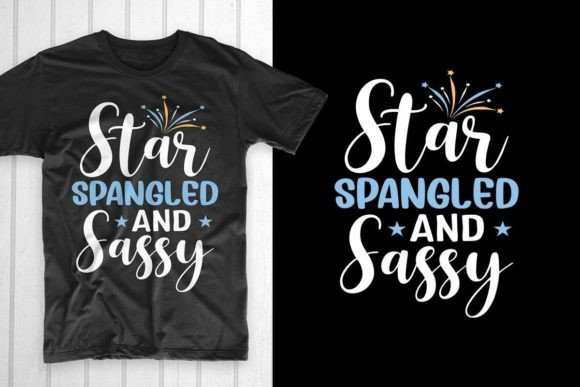 Star Spangled and Sassy 4th of July Graphics & T-Shirt Designs