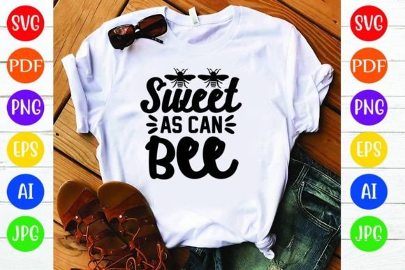 Sweet As Can Bee: Graphics & T-Shirt Designs
