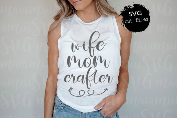 Wife Mom Crafter SVG: Wife Mom Boss